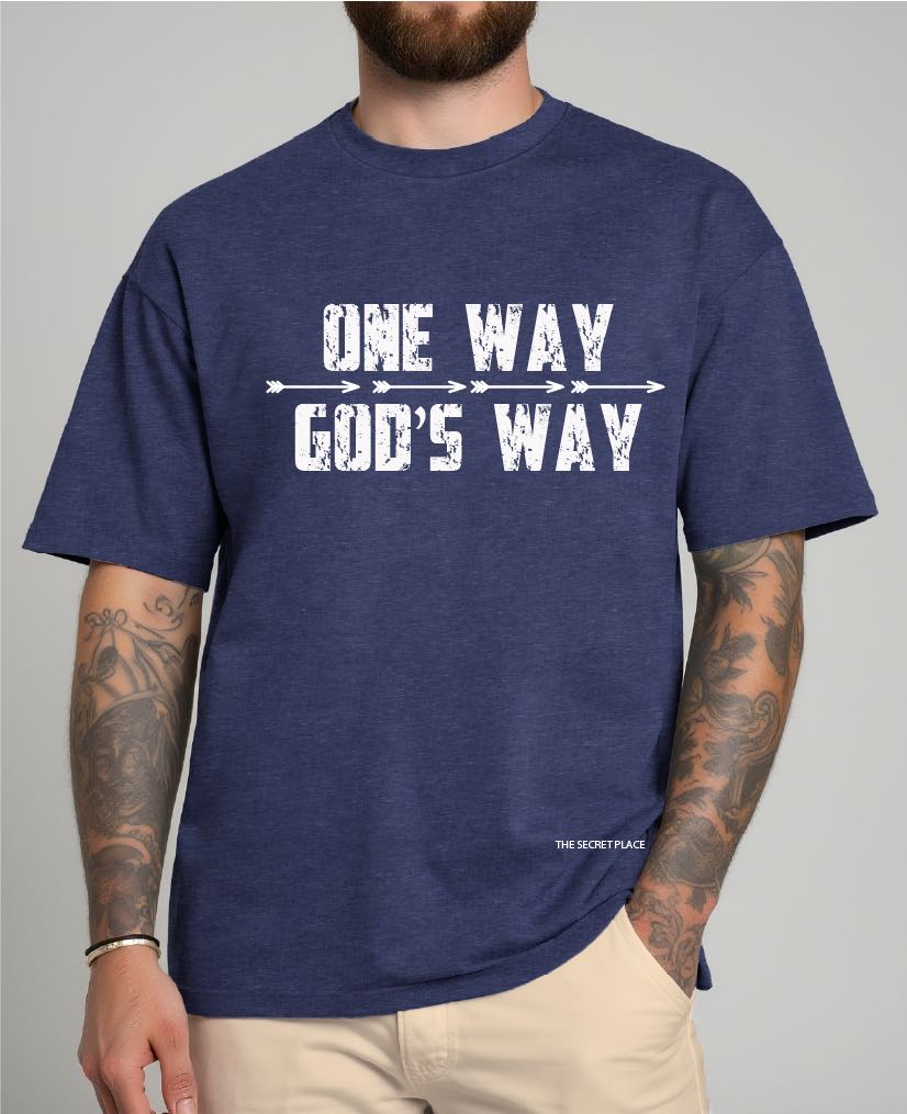 One Way God’s Way T-Shirt | Christian Faith Graphic Tee | Inspirational Streetwear Shirt