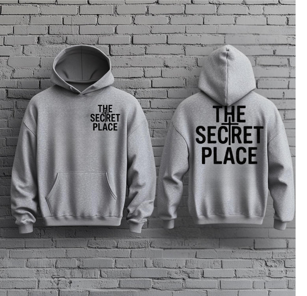 The Secret Place Minimalist Hoodie | Bold Christian Streetwear | Faith-Based Graphic Hoodie
