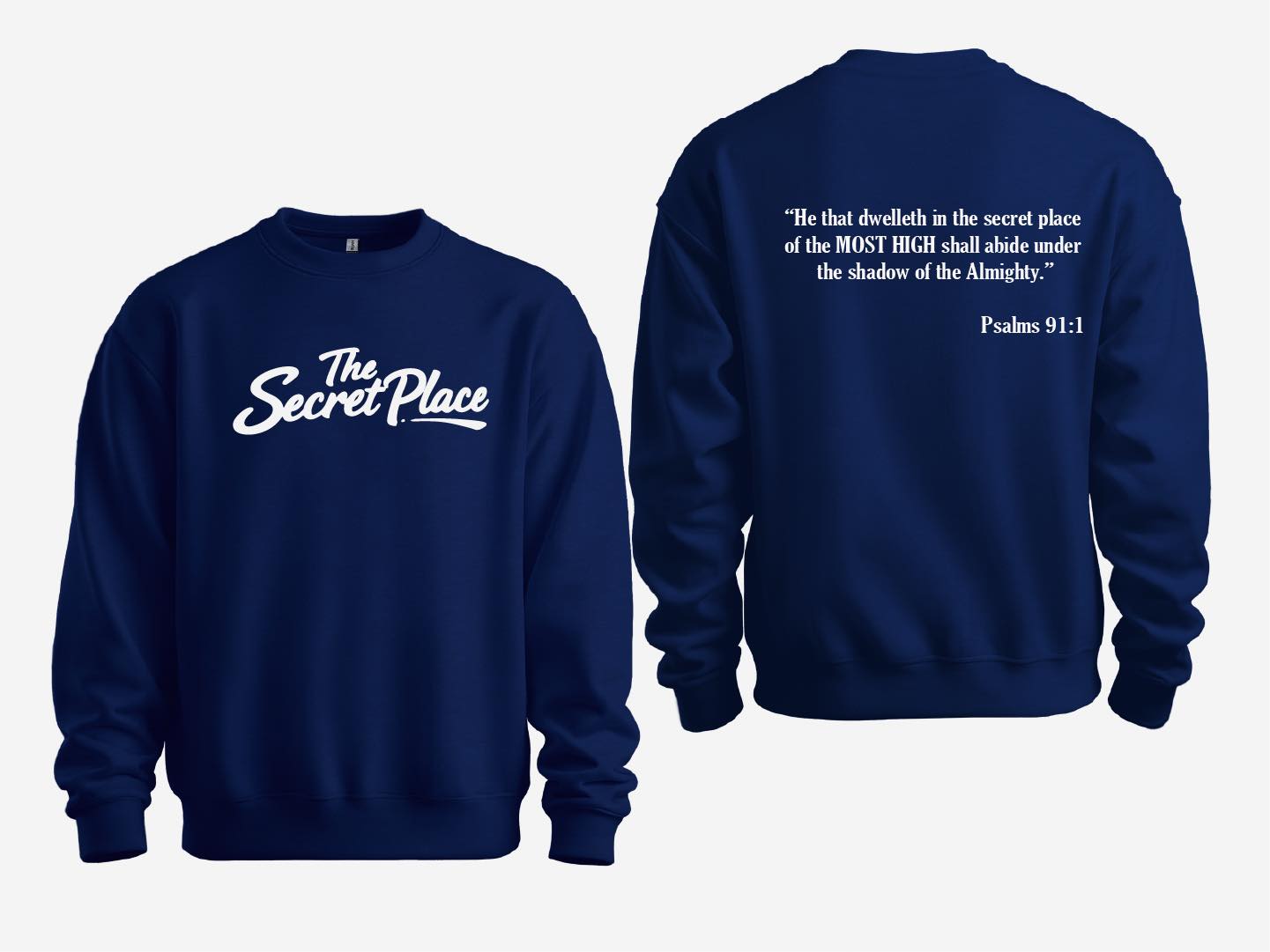 The Secret Place Psalm 91:1 Faith Sweatshirt | Christian Crewneck Pullover | Inspirational Scripture Apparel